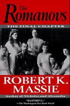 The Romanovs: The Final Chapter - by Robert K. Massie