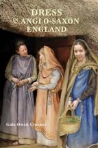Dress in Anglo-Saxon England - by Gale Owen Crocker