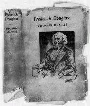 Frederick Douglass - by Benjamin Quarles