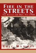 Fire in the Streets: The Battle for Hue, Tet 1968