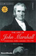 The Life of John Marshall - by Albert J. Beveridge